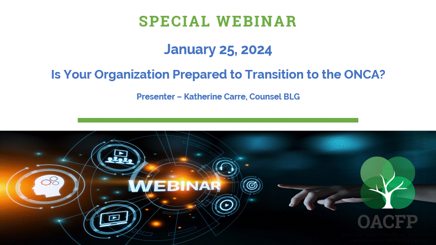 Special Webinar - Is Your Organization Prepared to Transition to the ONCA?
